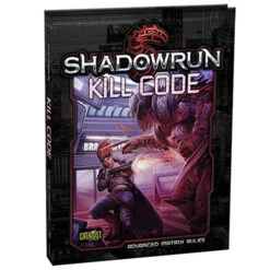 Shadowrun 5th Edition RPG: Kill Code - Advanced Matrix Rules (Hardcover)