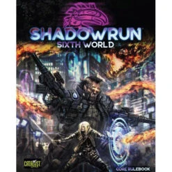 Shadowrun 6E RPG: Core Rulebook