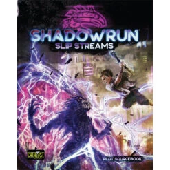 Shadowrun 6E RPG: Slip Streams (Hardcover)