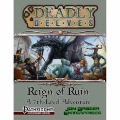 Deadly Delves: Reign Of Ruin (Pathfinder 1E Compatible)