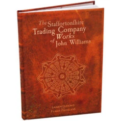 Lamentations Of The Flame Princess RPG: The Staffortonshire Trading Company - Works Of John William