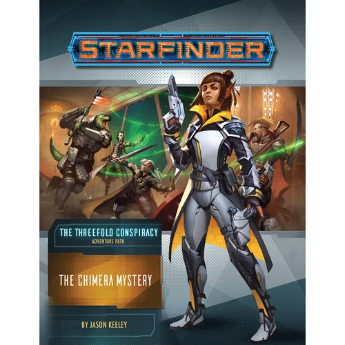 Starfinder RPG: Adventure Path - The Chimera Mystery (The Threefold Conspiracy 1 Of 6) 1 Starfinder RPG: Adventure Path - The Chimera Mystery (The Threefold Conspiracy 1 Of 6)