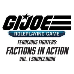G.I. JOE RPG: Factions In Action Vol. 1 - Ferocious Fighters (Preorder)