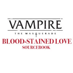 Vampire: The Masquerade 5E RPG - Blood-Stained Love (Preorder)
