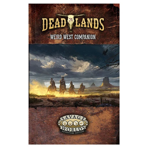 Deadlands RPG: The Weird West Companion 1 Deadlands RPG: The Weird West Companion