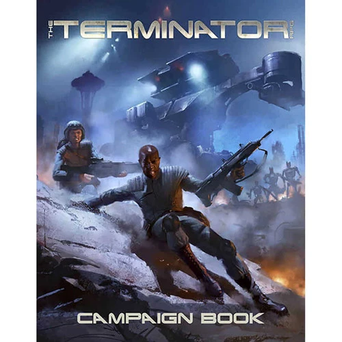 The Terminator RPG: Campaign Book 1 The Terminator RPG: Campaign Book